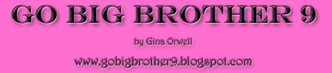 GO BIG BROTHER 9