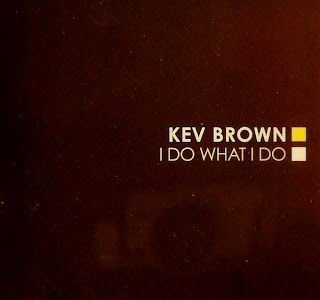 kev-brown-i-do-what-i-do-2005.jpg