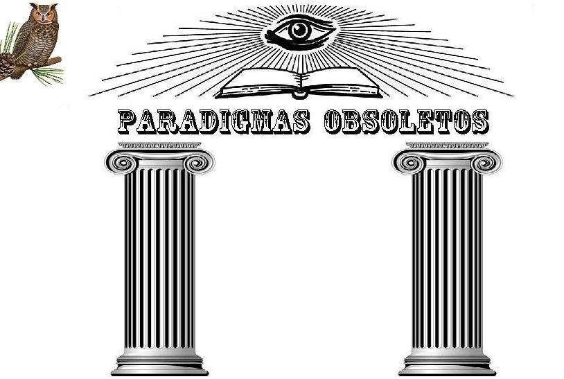 Paradigmas Obsoletos
