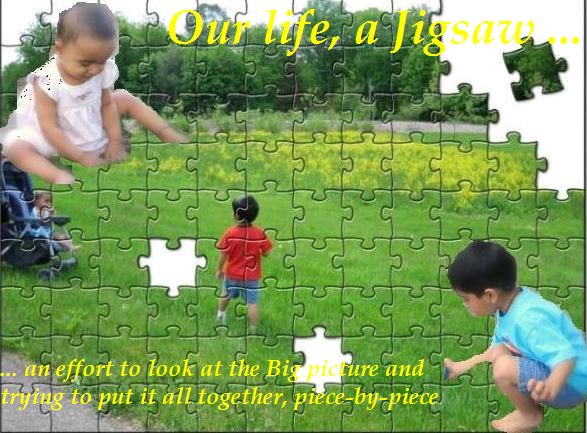 Our life, a Jigsaw