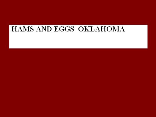 Hams and Eggs     Oklahoma