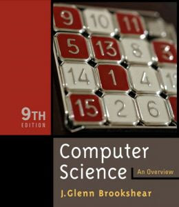 Computer Science: An Overview (9th Edition) by J. Glenn Brookshear ...