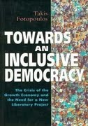 Towards an Inclusive Democracy by Takis Fotopoulos