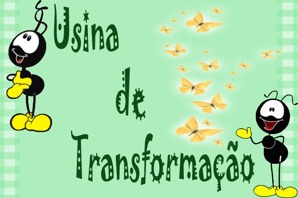 Usina de Transformação