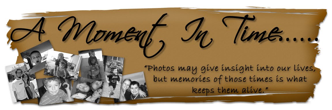 A Moment In Time...