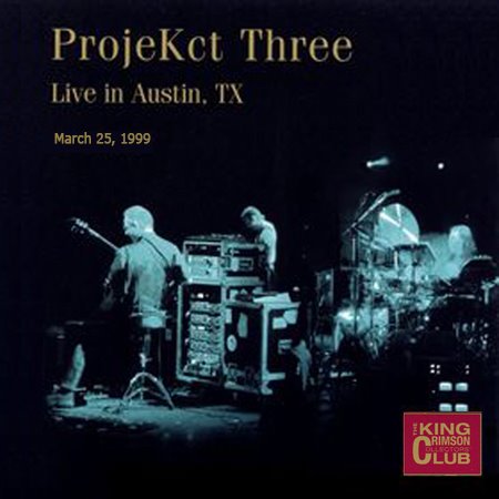 [KCCC27+-+ProjeKct+Three+Live+in+Austin,+TX+1999.jpg]
