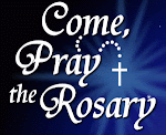 Come pray the Rosary