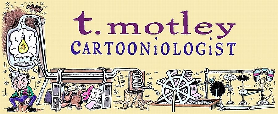 T. Motley, cartooniologist
