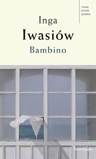 Inga Iwasiów. Bambino.