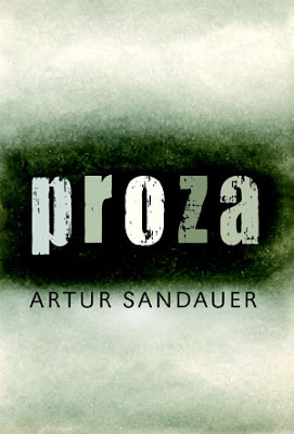 Artur Sandauer. Proza.