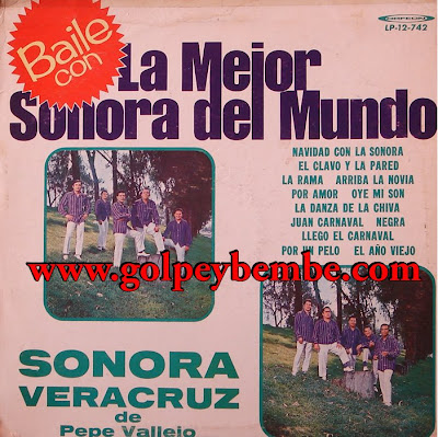 Sonora Veracruz de Pepe Vallejo - Baile con La Mejor Sonora del Mundo