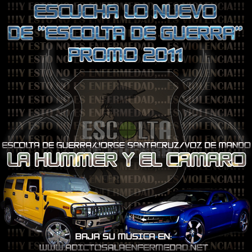 La Hummer Y El Camaro-Jorge Santa Cruz,Escolta de Guerra,Voz De Mando
