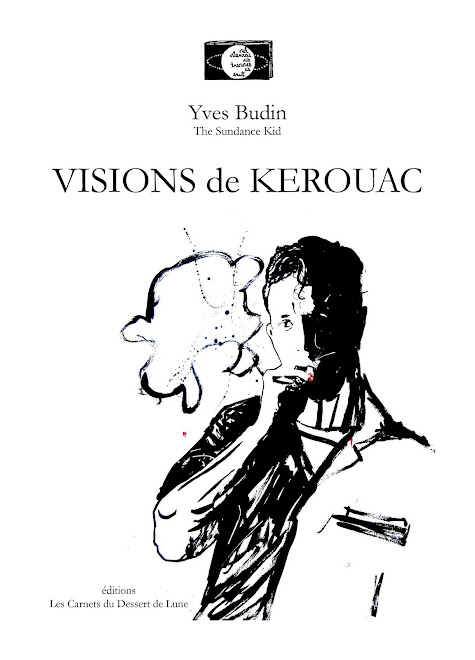 "VISIONS DE KEROUAC" ::: TEXTES & DESSINS : YVES BUDIN