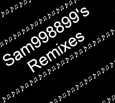 Sam998899's Remixes