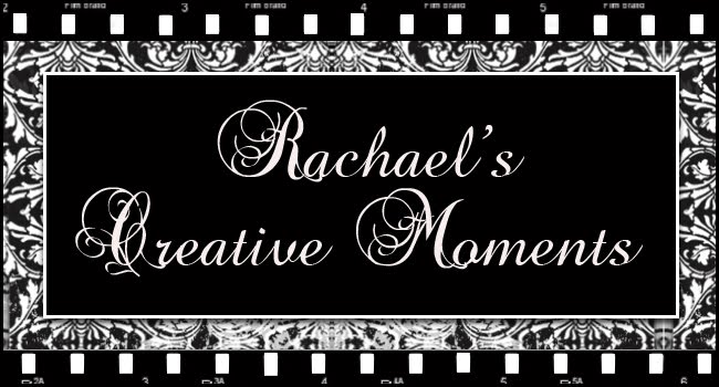 Rachael's Creative Moments