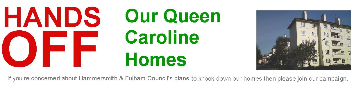 Hands Off Our Queen Caroline Homes