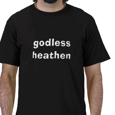 [godless_heathen_tshirt-p235374268554573392qw9u_400.jpg]