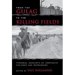 From the Gulag to the Killing Fields: Personal Accounts of Political Violence And Repression in