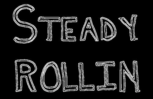 Steady Rollin
