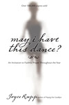 May I Have This Dance by Joyce Rupp