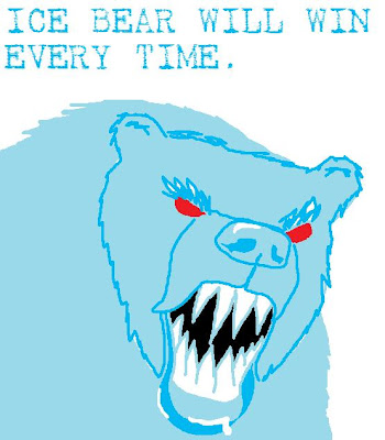 ICE BEAR WILL WIN EVERY TIME