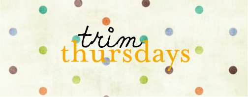 [Trim+Thursdays.jpg]