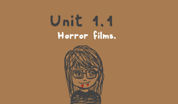 Unit 1.1 - Horror Film