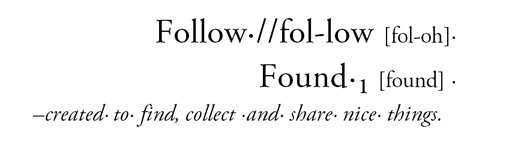 FOLLOW FOUND