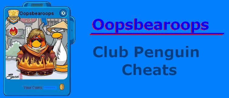 Oopsbearoops club penguin cheats