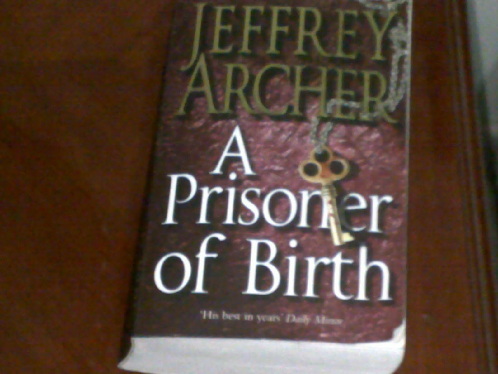 Engram's Random Rambling: A Prisoner of Birth....book by Jeffrey Archer