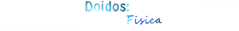 Doidos por Fisica