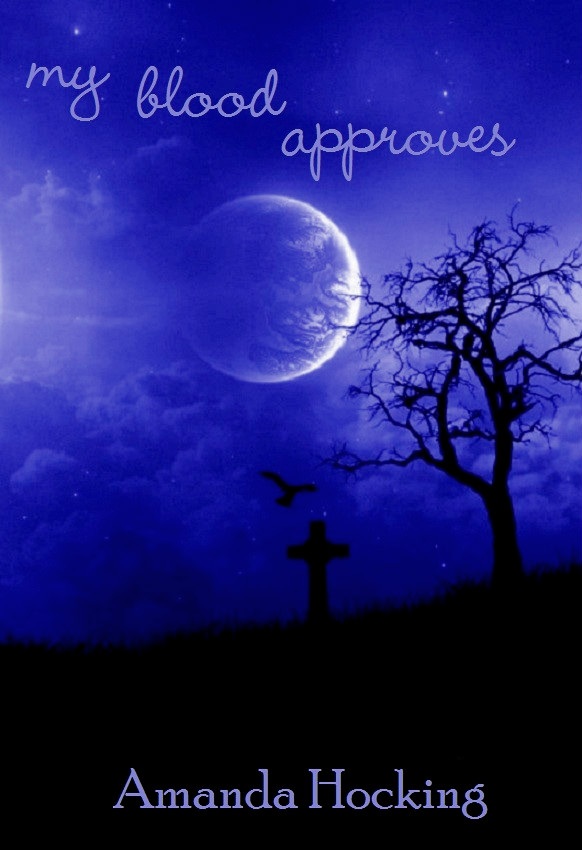 My Blood & Bones In A Flowing Galaxy Streaming Vostfr Amanda Hocking's Old Blog: My Blood Approves