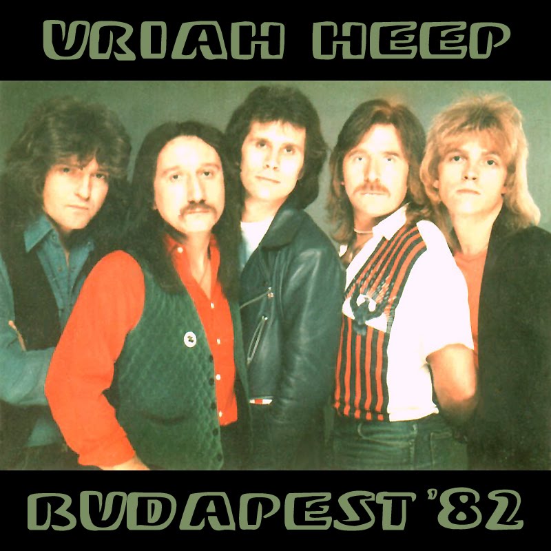 Uriah Heep live in Budapest 1982 Abominogjnrs Blog Uriah Heep live in Budapest 1982 Abominogjnrs Blog