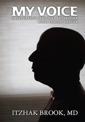 Dr. Brook's book: "My Voice a physician's personal experience with throat cancer"