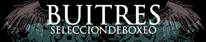 Seleccion Argentina de Boxeo             - Buitres -