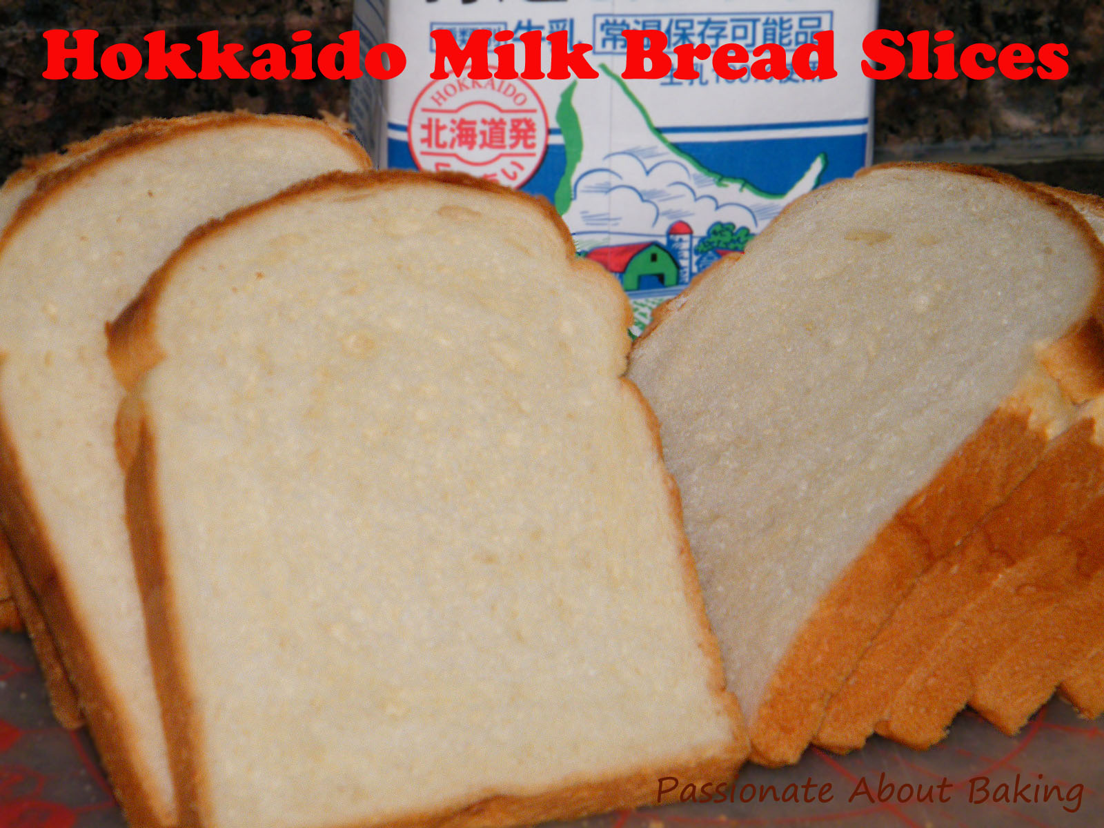 Hokkaido Milk Bread Passionate About Baking