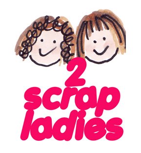 2 Scrap Ladies