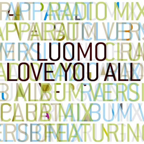 [Luomo+feat.+Apparat_Love+You+All+(Promo+CD).jpeg]