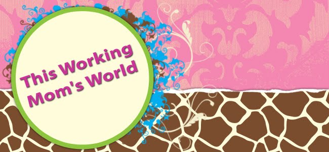 This Working Mom's World