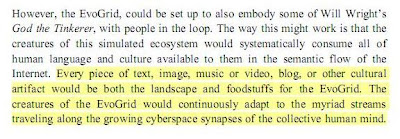 Cada pieza de texto, imagen, música o video, blog o artefacto cultural sería el paisaje y el alimento de EvoGrid...