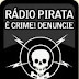 Rádio Pirata é crime denuncie! As denúncias podem ser feitas junto à Anatel inclusive de forma anônima