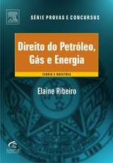 Direito do Petróleo, Gás e Energia  - Por Elaine Ribeiro