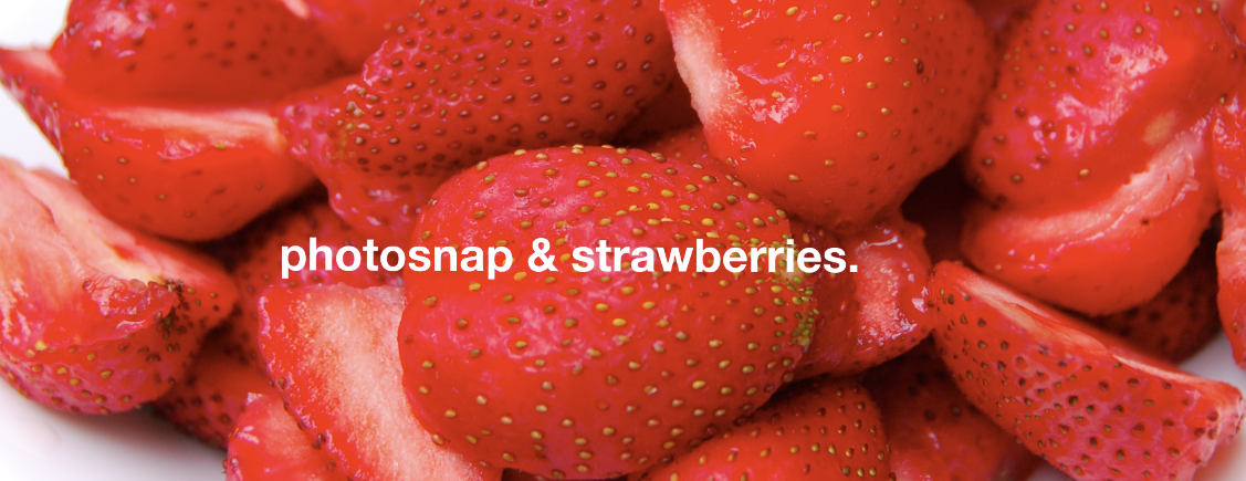 photosnap & strawberries