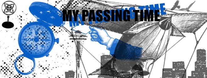 My Passing Time