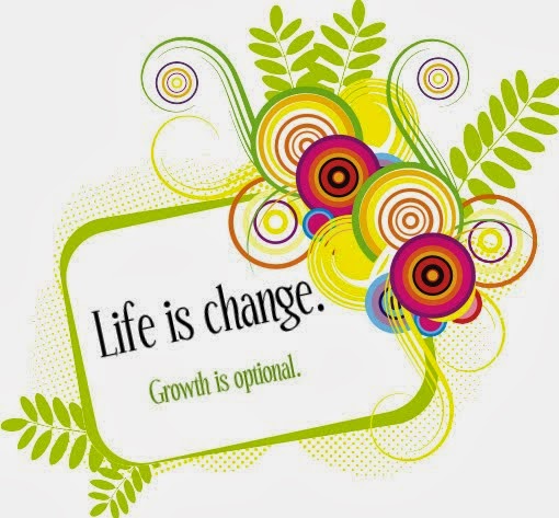 <center>Life is change.</center>