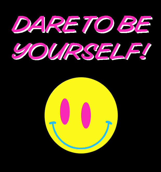 Dare To Be Yo Self!