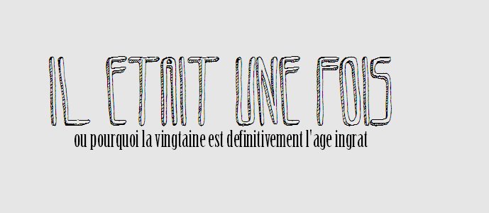 Il était une fois