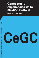Conceptos y experiencias de la Gestión Cultural. (2008) Madrid.