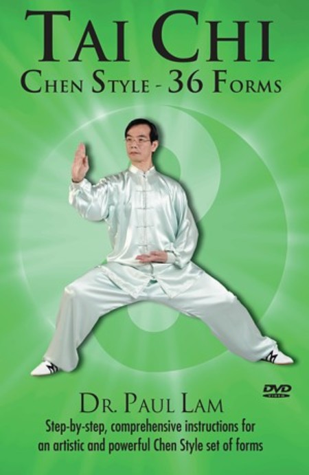 Martial Arts Wisdom: Tai Chi - Chen Style 36 Forms - Dr. Paul Lam