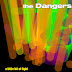 The Dangers - A little Bit of Light